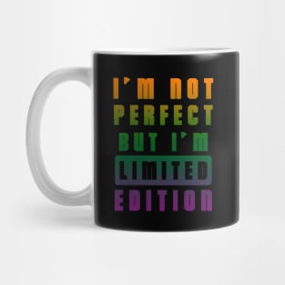 IM NOT PERFECT Mug